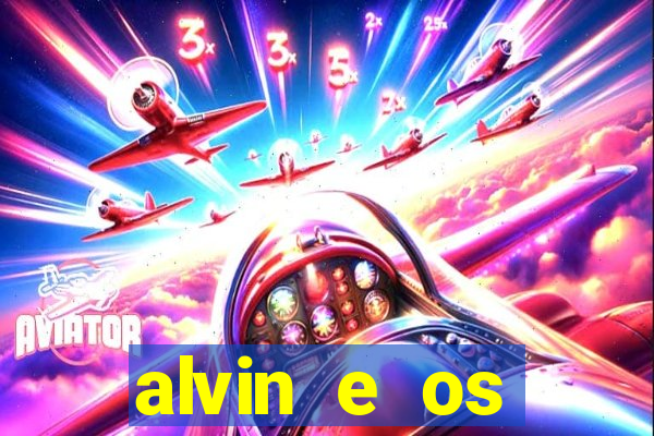 alvin e os esquilos 3 filme completo dublado mega filmes